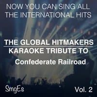 The Global HitMakers: Confederate Railroad, Vol. 2