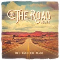 On The Road Again: Indie Music for travel