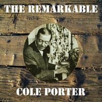 The Remarkable Cole Porter