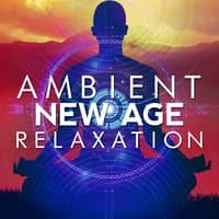 Ambient New Age Relaxation