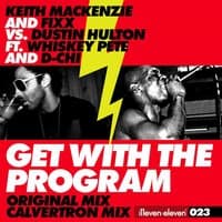 Get With The Program (feat. Whiskey Pete & D-Chi)