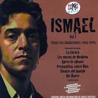 Ismael. Todas Sus Grabaciones Vol.1 (1963-1970)