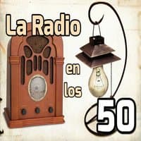 La Radio en los 50