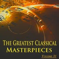 The Greatest Classical Masterpieces, Vol. 31