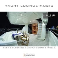 Yacht Lounge, Vol. 4 : Miami