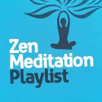 Zen Meditation Playlist