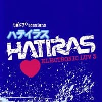 Hatiras - Electronic Luv 3 - Tokyo Sessions