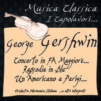 Gershwin: Concerto in FA  Maggiore... Rapsodia in Blu, Un Americano a Parigi...