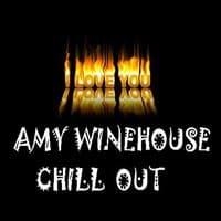 Chill Out Amy Winehouse