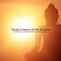 Vesak in Honor of the Buddha: Tai Chi Music, Zen Music, Meditation and Yoga Music