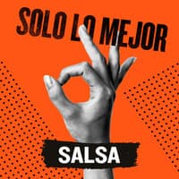 Solo Lo Mejor: Salsa