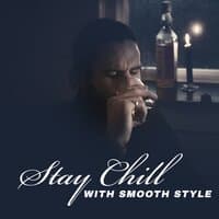 Stay Chill with Smooth Style. Relaxing Jazz, Favourite Drink & Sofa