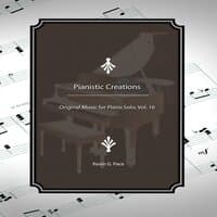 Pianistic Creations: Original Music for Piano Solo, Vol. 16