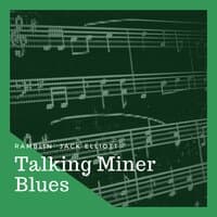 Talking Miner Blues