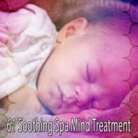 61 Soothing Spa Mind Treatment