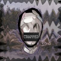 Trapped