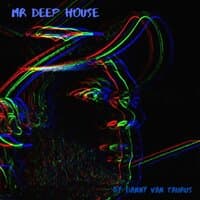 Mr Deep House