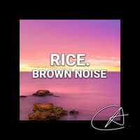 Brown Noise Rice (Loopable)