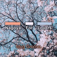 Nagoya For Lovers