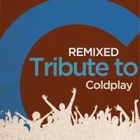 Remixed Tribute to Coldplay