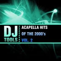 Acapella Hits of the 2000's, Vol. 2