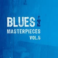 Blues Masterpieces, Vol. 5