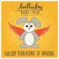 Lullaby Renditions of Nirvana