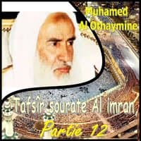 Tafsîr sourate Al imran, Partie 12