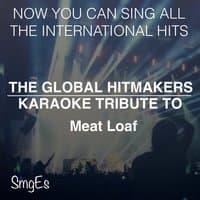 The Global HitMakers: Meat Loaf