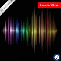 Passion Whine