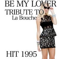 Be My Lover: Tribute to La Bouche