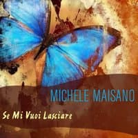 Michele: Se mi vuoi lasciare