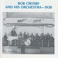 Bob Crosby and His Orchestra-1938