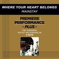 Where Your Heart Belongs (Key-G-Premiere Performance Plus w/o Background Vocals)