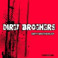 Dirty Brothers