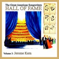 The Great American Songwriters Hall of Fame, Vol. 3: Jerome Kern