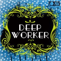 Deep Worker