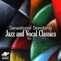 Sensational Standards: Jazz and Vocal Classics, Vol. 2