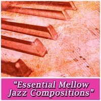 Essential Mellow Jazz Compositions