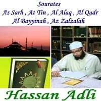 Sourates As Sarh , At Tin , Al Alaq , Al Qadr , Al Bayyinah , Az Zalzalah