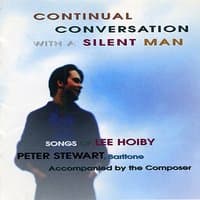 Continual Conversation with a Silent Man – Songs of Lee Hoiby