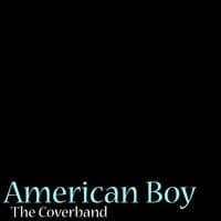 American Boy - The Coverband