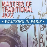 Waltzing in Paris: Masters of Traditional Jazz