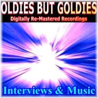 Oldies But Goldies Presents Interviews & Music