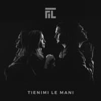 Tienimi le mani