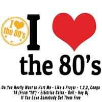 I Love the 80's