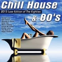 Chill House & 80's