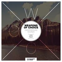 Weapons of Choice - Underground Sounds