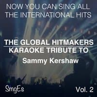 The Global HitMakers: Sammy Kershaw Vol. 2