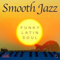 Smooth Jazz: Relaxing Music, Vol. 5